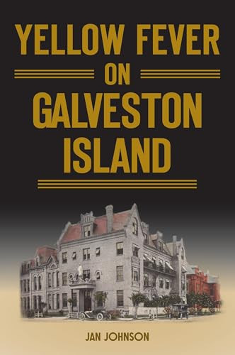 Yellow Fever on Galveston Island by Jan Johnson, 9781467146555