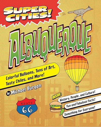 Super Cities! Albuquerque by Michael Burgan, 9781467198554