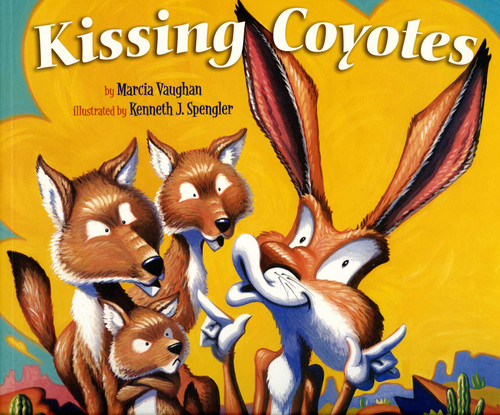 Kissing Coyotes by Marcia Vaughn, Kenneth J. Spengler, 9780873588348
