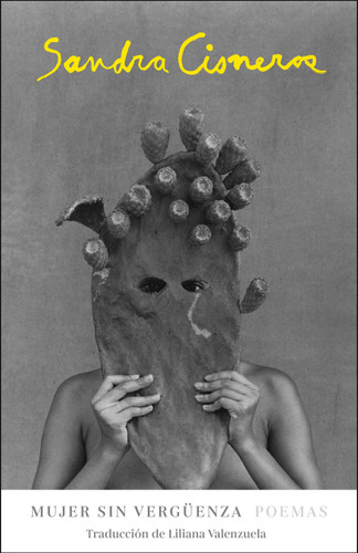 Mujer sin vergüenza / Woman Without Shame (Spanish Edition) by Sandra Cisneros, Liliana Valenzuela, 9781644734766 Mujer sin vergüenza / Woman Without Shame (Spanish Edition) by Sandra Cisneros, Liliana Valenzuela, 9781644734766