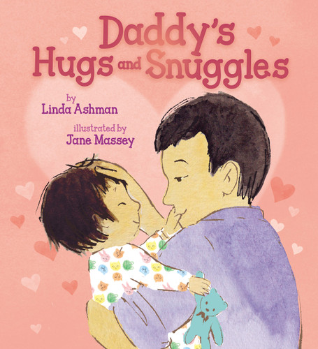 Daddy's Hugs and Snuggles by Linda Ashman, Jane Massey, 9781338854046