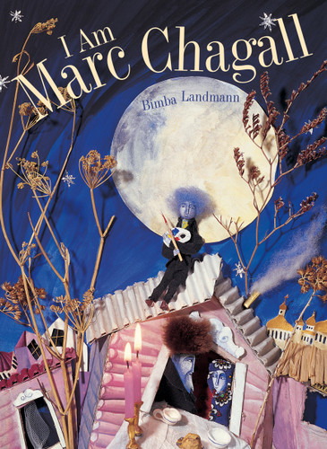 I Am Marc Chagall by Bimba Landmann, 9780802853059