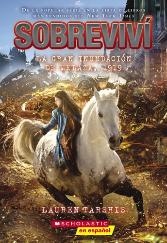 Sobreviví la gran inundación de melaza, 1919 (I Survived the Great Molasses Flood, 1919) (Spanish Edition) by Lauren Tarshis, 9781338859379