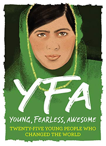 Young, Fearless, Awesome (Twenty-Five Young People Who Changed the World) by Stella Caldwell, 9781438089096
