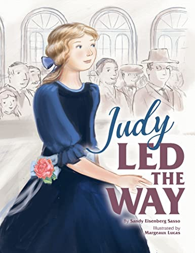Judy Led the Way by Sandy Eisenberg Sasso, Margeuax Lucas, 9781681155593