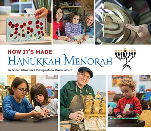 How It's Made: Hanukkah Menorah by Allison Ofanansky, Eliyahu Alpern, 9781681155340