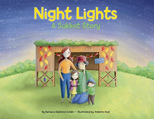 Night Lights: A Sukkot Story by Barbara Diamond Goldin, Amberin Huq, 9781681155470