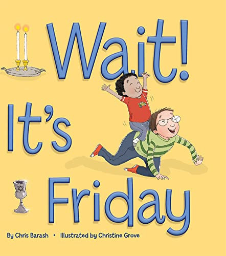 Wait It's Friday by Chris Barash, Christine Grove, 9781681155425