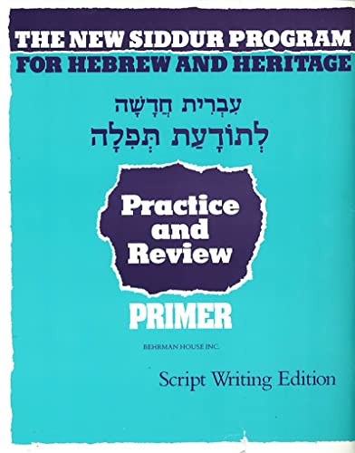 The New Siddur Program: Primer - Script Practice and Review Workbook by Behrman House, 9780874416107