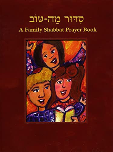 Siddur Mah Tov (Reform): A Family Shabbat Prayer Book by Behrman House, 9780874418569