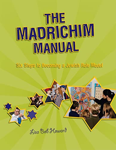 The Madrichim Manual: Six Steps to Becoming a Jewish Role Model by Behrman House, 9780874417265