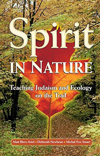 Spirit In Nature: Teaching Judaism and Ecology on the Trail by Behrman House, 9780874416862
