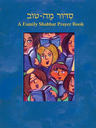 Siddur Mah Tov (Conservative): A Family Shabbat Prayer Book by Behrman House, 9780874418767