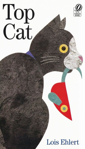 Top Cat by Lois Ehlert, Lois Ehlert, 9780152024253