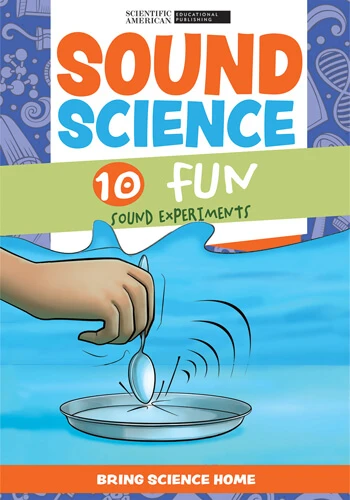 Sound Science (10 Fun Sound Experiments) - 9781684169696 by Scientific American Editors, 9781684169696