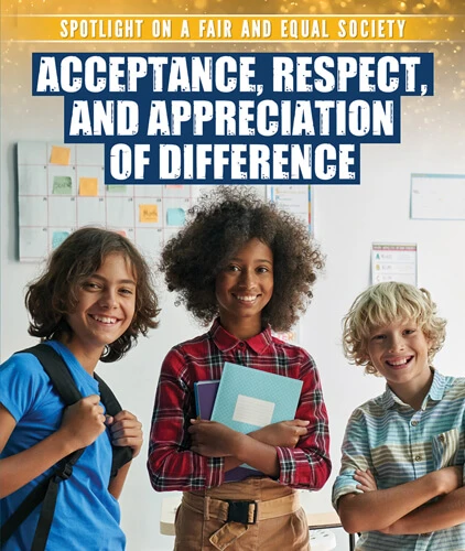 Acceptance, Respect, and Appreciation of Difference by Xina M. Uhl, 9781538387931