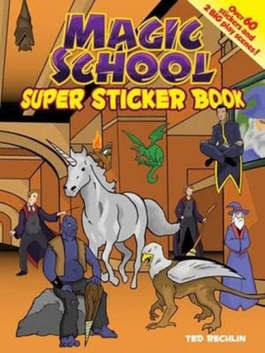 Magic School Super Sticker Book by Ted Rechlin, 9780486483795
