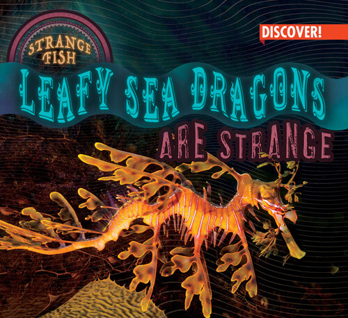 Leafy Sea Dragons Are Strange - 9781978528383 by Tom Plunkett, 9781978528383