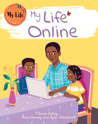 My Life Online by Sarah Ridley, Anne Rooney, 9781725338074