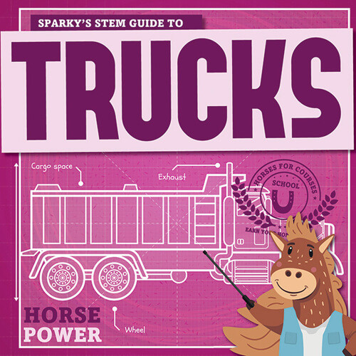 Sparky's STEM Guide to Trucks - 9781534540453 by Kirsty Holmes, 9781534540453