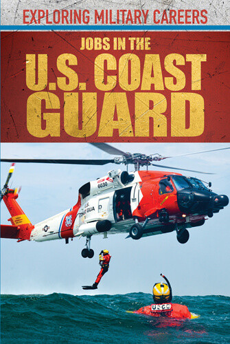 Jobs in the U.S. Coast Guard by Jessie George, 9781499469967