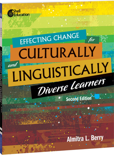 Effecting Change for Culturally and Linguistically Diverse Learners by Almitra L. Berry, 9781087648842