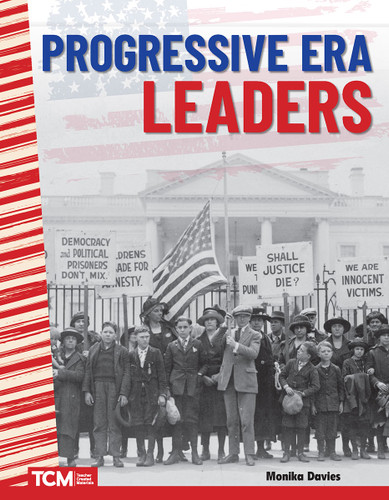 Progressive Era Leaders by Monika Davies, 9781425850647