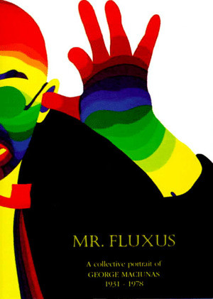 Mr. Fluxus: A Collective Portrait of George Maciunas by Ann Noel, Emmett Williams, 9780500974612