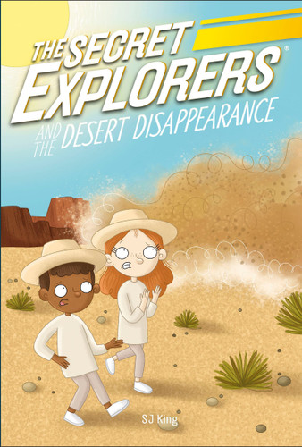 The Secret Explorers and the Desert Disappearance by SJ King, 9780744069877