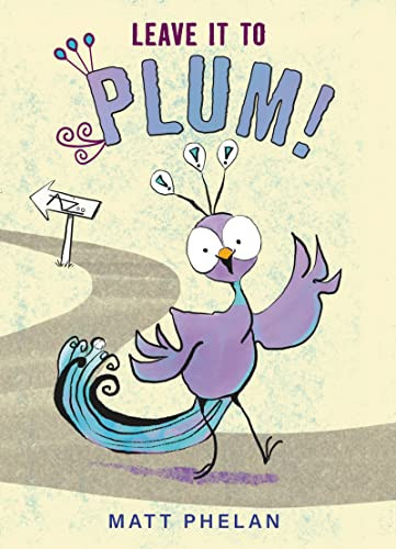 Leave It to Plum! - 9780063079182 by Matt Phelan, Matt Phelan