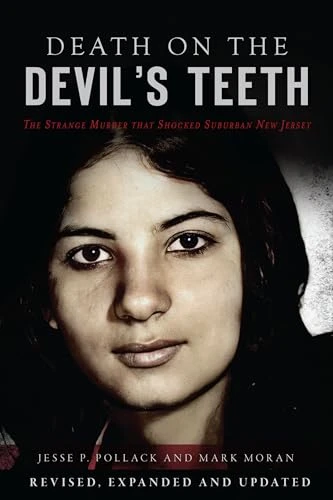 Death on the Devil's Teeth (The Strange Murder That Shocked Suburban New Jersey) - 9781467153003 by Jesse P. Pollack, Mark Moran, 9781467153003