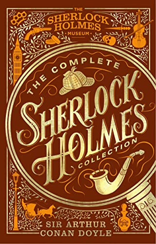 The Complete Sherlock Holmes Collection (An Official Sherlock Holmes Museum Product) by Arthur Conan Doyle, 9781802792546