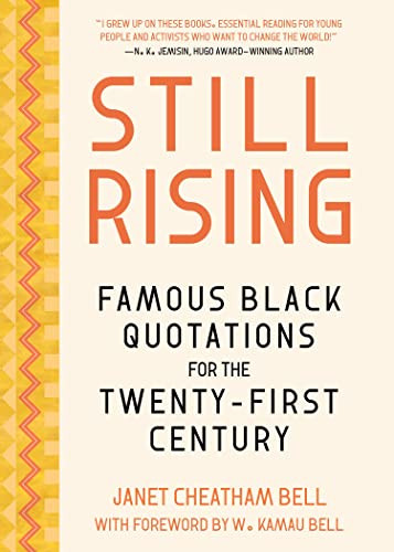 Still Rising (Famous Black Quotations for the Twenty-First Century) by Janet Cheatham Bell, 9781572843202