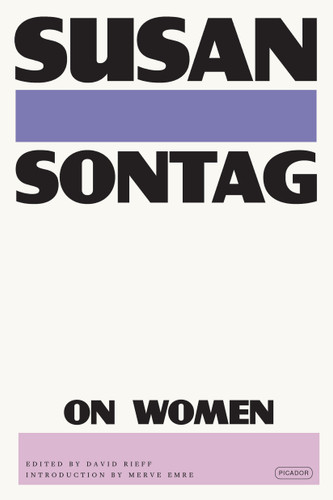 On Women by Susan Sontag, Merve Emre, David Rieff, 9781250876850