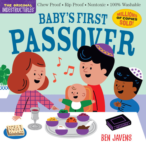 Indestructibles: Baby's First Passover (Chew Proof · Rip Proof · Nontoxic · 100% Washable (Book for Babies, Newborn Books, Safe to Chew)) by Amy Pixton, Ben Javens, 9781523517749