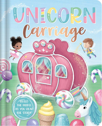 Unicorn Carriage (Build the Model As You Read the Story) by IglooBooks, Natalie Merheb, 9781839036132