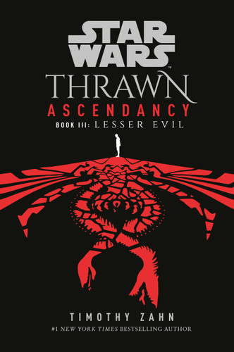 Star Wars: Thrawn Ascendancy (Book III: Lesser Evil) by Timothy Zahn, 9780593158340