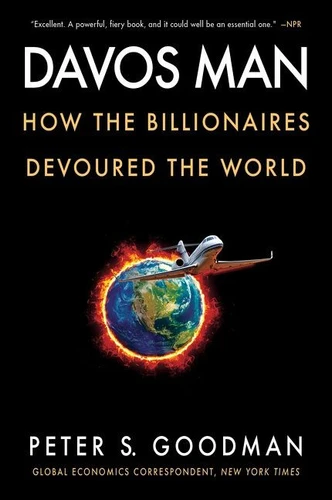 Davos Man (How the Billionaires Devoured the World) - 9780063078314 by Peter S. Goodman