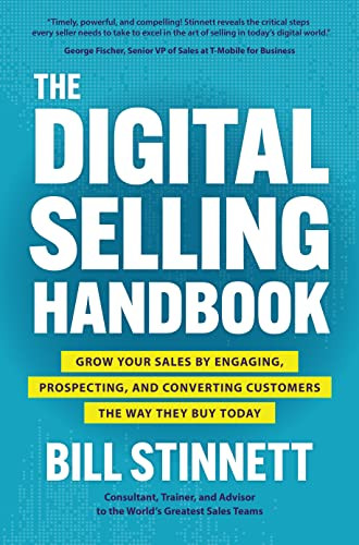 The Digital Selling Handbook: Grow Your Sales by Engaging, Prospecting, and Converting Customers the Way They Buy Today by Bill Stinnett, 9781264278862