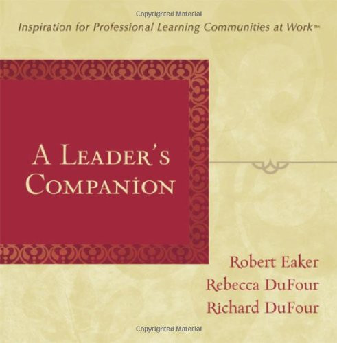Leader's Companion, A (Inspiration for Professional Learning Communities at Work) by Robert Eaker, Richard DuFour, 9781934009055