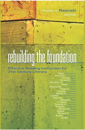 Rebuilding the Foundation (Effective Reading Instruction for 21st Century Literacy) by Timothy V. Rasinski, 9781935542001