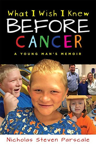 What I Wish I Knew Before Cancer by Nicholas Steven Parscale, 9781951075552