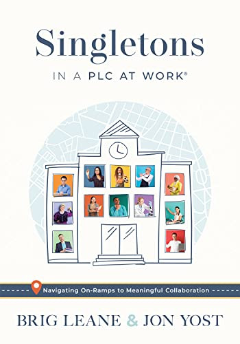 Singletons in a PLC at Work® by Brig Leane, Jon Yost, 9781952812873