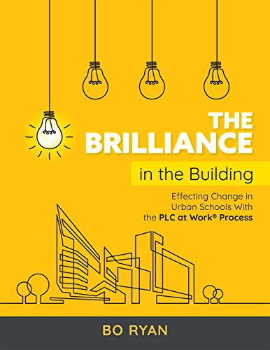 Brilliance in the Building (Effective Change in Urban Schools With the PLC Process) by Bo Ryan, 9781954631236
