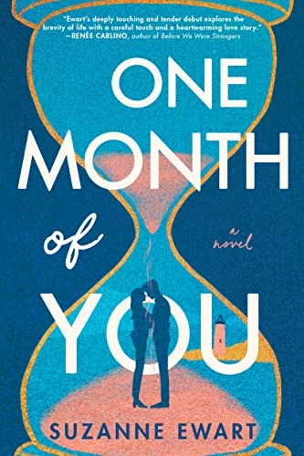 One Month of You (A Novel) by Suzanne Ewart, 9781728257129