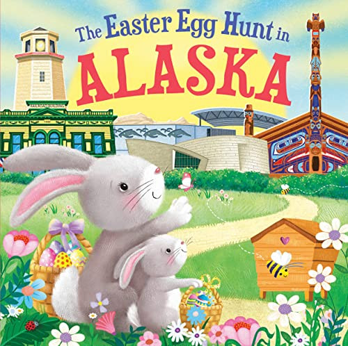 The Easter Egg Hunt in Alaska by Laura Baker, Jo Parry, 9781728266251