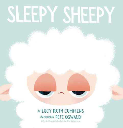 Sleepy Sheepy by Lucy Ruth Cummins, Pete Oswald, 9780593465912