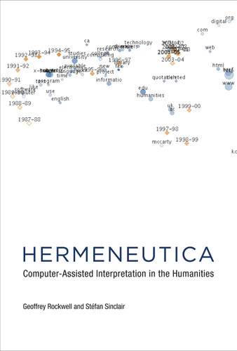 Hermeneutica (Computer-Assisted Interpretation in the Humanities) - 9780262545891 by Geoffrey Rockwell, Stefan Sinclair
