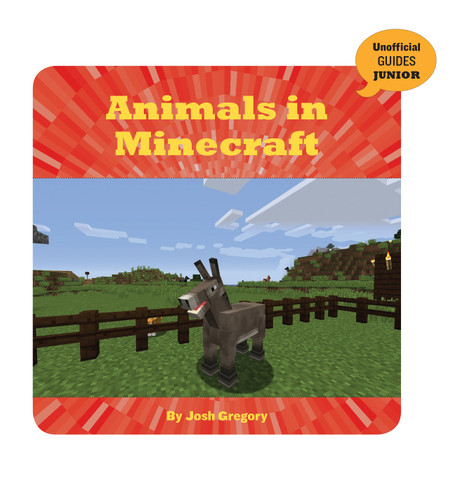 Animals in Minecraft by Josh Gregory, 9781534129832