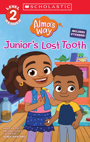 Junior's Lost Tooth (Alma's Way: Scholastic Reader, Level 2) by Gabrielle Reyes, 9781338862553